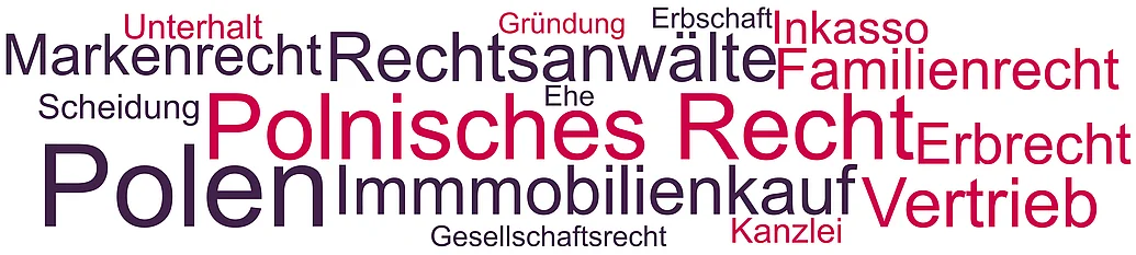 Rechtsanwalt polnisches Recht Die Schwerpunkte von polnischen Anwälten, die in Deutschland im polnischen Recht beraten, liegen im Erbrecht, Familienrecht, Immobilienrecht, Vertriebs- und Wirtschaftsrecht.